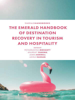 cover image of The Emerald Handbook of Destination Recovery in Tourism and Hospitality